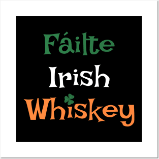 Fáilte Irish Whiskey - I Welcome an Irish Wiskey Posters and Art